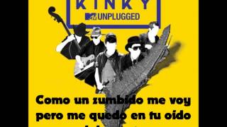 07 NEGRO DÍA LETRA  Kinky Unplugged Ft Mala Rodriguez [upl. by Greene]