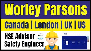 Worley Parsons Free Recruitment  Safety Engineer Jobs In London  HSE Advisor Job Opening In Canada [upl. by Crelin193]