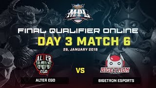 Final Qualifier MPL Day 3 Game 6  ALTER EGO VS BIGETRON [upl. by Asiek827]