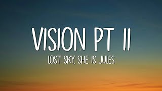 Lost Sky  Vision pt II Lyrics ft She Is Jules [upl. by Asante]