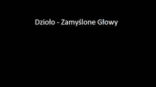 Dzioło  Zamyślone Głowy [upl. by Coltin595]