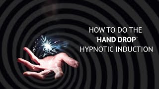 How to do the Hand Drop rapid induction  learn to hypnotise fast [upl. by Chicky]