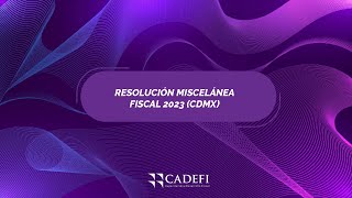 RESOLUCIÓN MISCELÁNEA FISCAL 2023 [upl. by Anen]