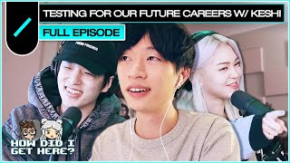 Testing For Our Future Careers with Keshi  HDIGH Ep 50 [upl. by Nitsud]