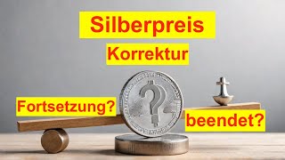 Silber Korrektur  Beendet oder noch tiefer beim XAGUSD [upl. by Naujik543]