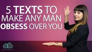 5 Texts To Make Any Man Obsess Over You [upl. by Ahsyek]