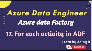 17 ForEach Activity in Azure Data Factory  Azure data engineer [upl. by Skricki]