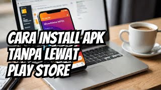 Cara Install APK VPN Tanpa Melalui Google Play Store [upl. by Michaele111]