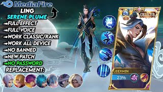 Script Skin Ling Collector Serene Plume No Password  Full Effect Voice  New Patch [upl. by Nofets]