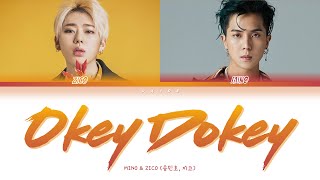 MINO ZICO 민호 지코  Okey Dokey  Color Coded Lyrics HanRomEng [upl. by Gniy822]