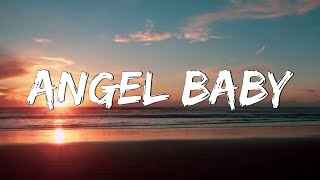 Angel Baby  Troye Sivan Lyrics  Jamie Miller Charlie Puth Mix Lyrics [upl. by Zoba]