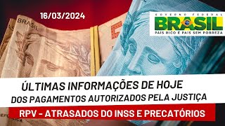 PRECATÃ“RIOS  RPV E ATRASADO DO INSS LIBERADOS EM MARÃ‡O 2024 RESUMO DOS PAGAMENTOS AUTORIZADOS [upl. by Garrison]