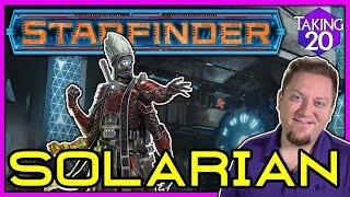 Starfinder Classes Solarian  How to Play Starfinder  Taking20 [upl. by Hillel]