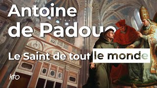 Antoine de Padoue  Le Saint de tout le monde [upl. by Grose]