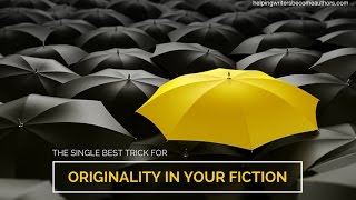 The Single Best Trick for Originality in Your Fiction [upl. by Tai]