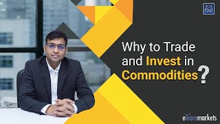 Why to Trade and Invest in Commodities [upl. by Grim]