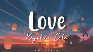 Love  Keyshia Cole • Myrunes Lyric [upl. by Airegin]