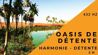 Oasis de détente 432 hz 2h musique relaxante dambiance [upl. by Efinnej]