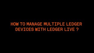 How to Manage Multiple Devices with Ledger Live [upl. by Pier]