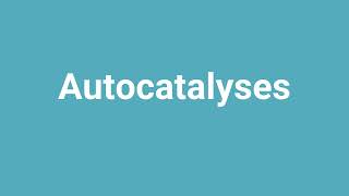 Autocatalyses Meaning and Pronunciation [upl. by Llerdnad]