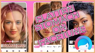 How To Flatten Stomach On FaceTune in 2 Minutes [upl. by Glenine]