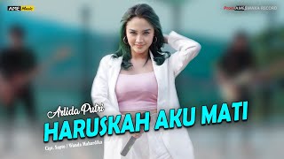 Arlida Putri  Haruskah Aku Mati  Dangdut Official Music Video [upl. by Hillyer]