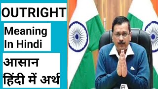 OUTRIGHT Meaning In Hindi  OUTRIGHT का आसान हिंदी में अर्थ [upl. by Madid]