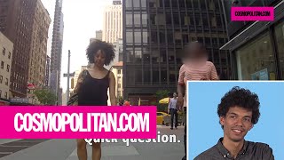 Men React to Their Girlfriends Getting Catcalled  Cosmopolitan [upl. by Golightly]