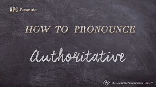 How to Pronounce Authoritative Real Life Examples [upl. by Mloc]