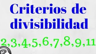 Criterios de divisibilidad por 2 3 4 5 6 7 8 9 10 11 [upl. by Barton]