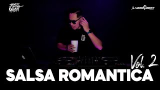 SALSA ROMANTICA VOL2 ❤️ SALSA SENSUAL MIX ❤️ SALSA DE BAUL ❌️ CLASICA EXITOS OLD ❤️ DJ JOSE KNIGHT [upl. by Bohaty]