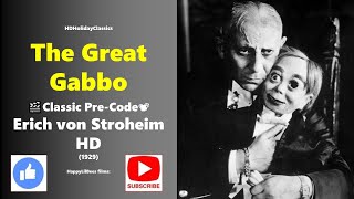 The Great Gabbo 🎬Classic Pre Code 📽 Erich von Stroheim 1929 HD [upl. by Felicie326]