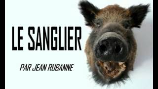 LE SANGLIER par Jean Rubanne Le second Tube Pop Agricole de Lété [upl. by Ykceb]