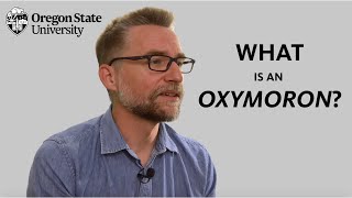 quotWhat is an Oxymoronquot A Literary Guide for English Students and Teachers [upl. by Elicul725]