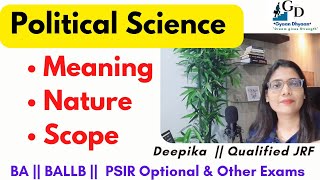 Meaning Nature and Scope of Political Science  What is Politics and Political Science  Deepika [upl. by Nimad549]