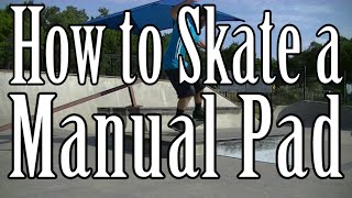 How to Ollie to Manual on a Manual Pad MADE EASY Skateboarding Tutorial [upl. by Adniles]