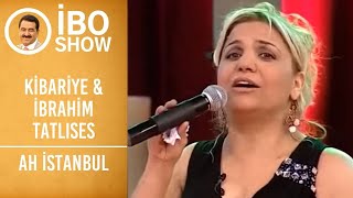 Kibariye amp İbrahim Tatlıses  Ah İstanbul  İbo Show [upl. by Aysan]