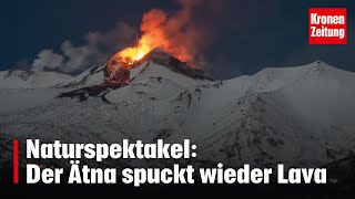 Naturspektakel Ätna spuckt Lava umringt von Schnee  kronetv NEWS [upl. by Intisar]