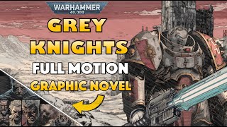 GREY KNIGHTS Full Motion Graphic Novel of the Daemon Hunters Warhammer 40K Lore [upl. by Pelson]