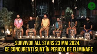 Survivor All Stars 23 mai 2024 Ce concurenți sunt în pericol de eliminare [upl. by Atnaloj164]