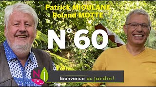 BIENVENUE AU JARDIN N° 60  LA GRANDE ÉMISSION NATURE DE NEWSJARDINTV PRÉSENTÉE PAR PATRICK amp ROLAND [upl. by Malkin]