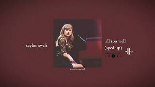 taylor swift  all too well taylors version sped up  accelosound [upl. by Lertram]