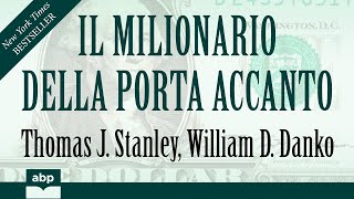 Il milionario della porta accanto Thomas J Stanley William D Danko Audiolibro [upl. by Brenza]