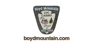 Boyd Mountain Log Cabins amp Christmas Tree Farm [upl. by Nosmas]