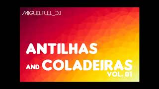 Antilhas And Coladeiras Vol 01  Dj Miguel Full [upl. by Nadia225]