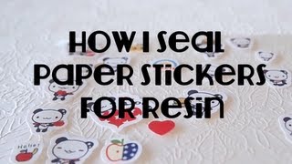 ❤ How I Seal My Stickers for Resin❤ [upl. by Daisey]