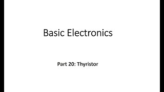 Basic Electronics  Part 20  Thyristor [upl. by Letsyrk]