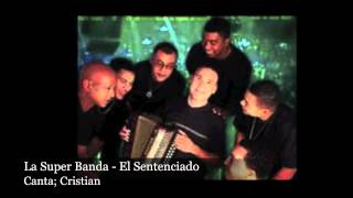 La Super Banda Music  El Sentenciado [upl. by Radec]