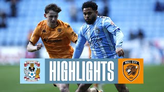 Coventry City v Hull City highlights  Match Highlights 🎞️ [upl. by Enetsirk]