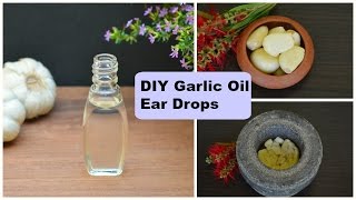 Ear Infection DIY Garlic Oil Ear Drops For Earache Relief In Adults amp Kids  Tested Home Remedy [upl. by Bremble]